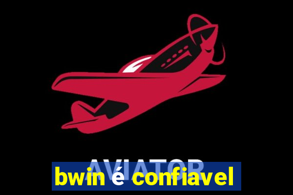 bwin é confiavel