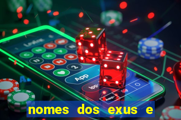 nomes dos exus e seus significados