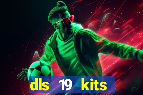 dls 19 kits barcelona 2019