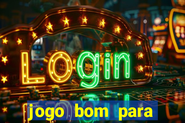 jogo bom para apostar hoje