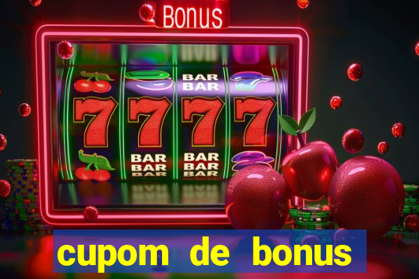 cupom de bonus estrela bet