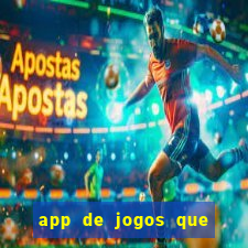 app de jogos que da dinheiro