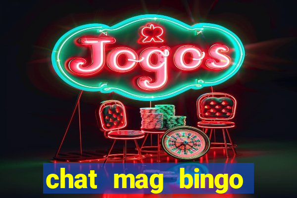 chat mag bingo promo code