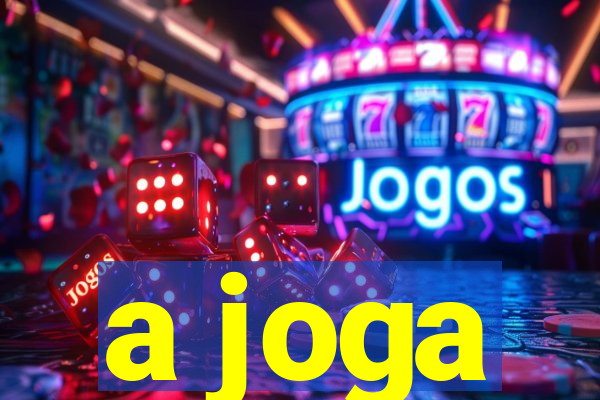 a joga