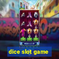 dice slot game