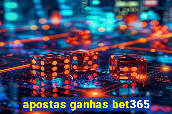 apostas ganhas bet365