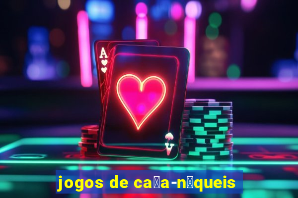 jogos de ca莽a-n铆queis