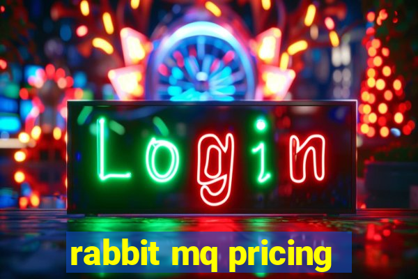 rabbit mq pricing