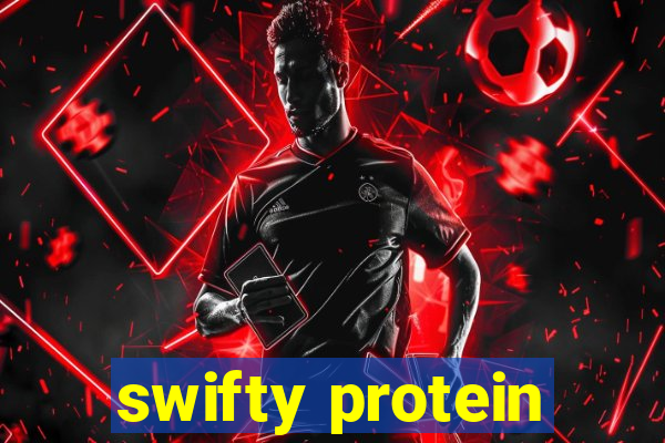 swifty protein