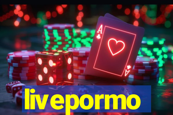 livepormo