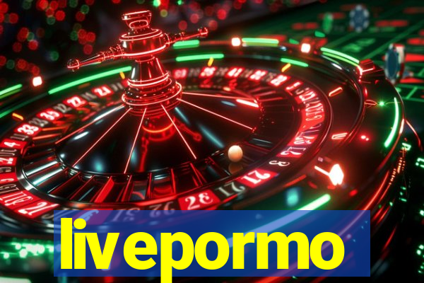 livepormo