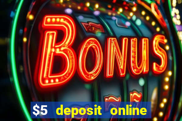 $5 deposit online casino canada