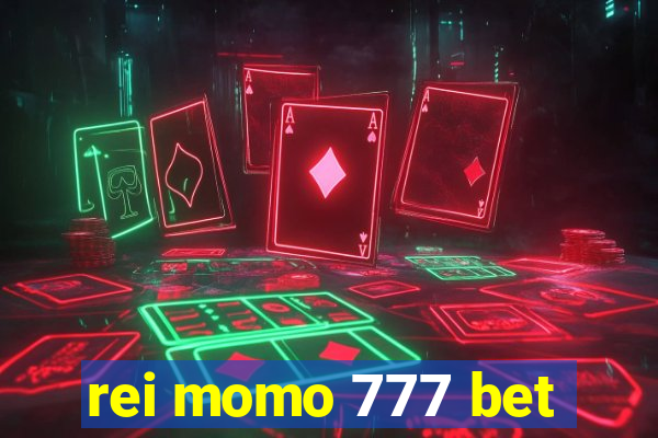 rei momo 777 bet