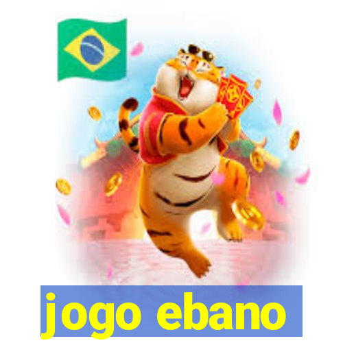 jogo ebano