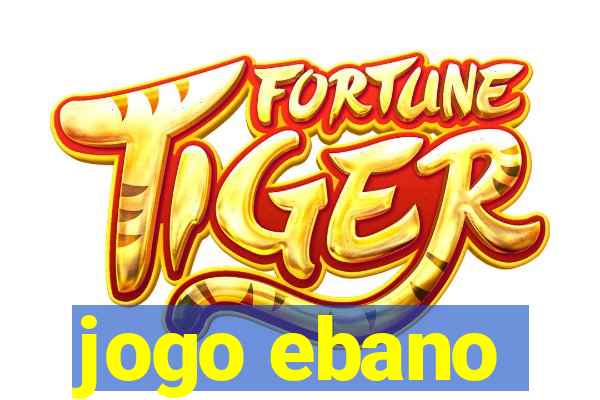 jogo ebano