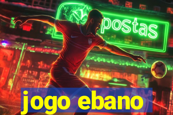 jogo ebano