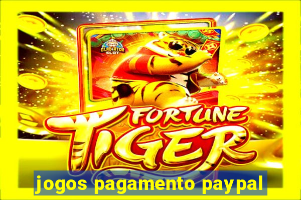 jogos pagamento paypal