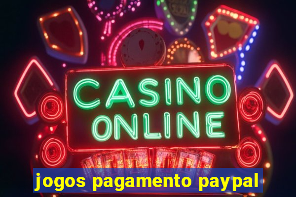 jogos pagamento paypal