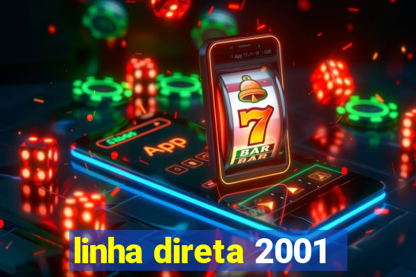 linha direta 2001