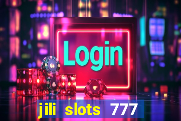 jili slots 777 lucky casino