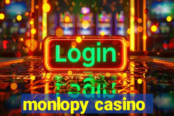 monlopy casino