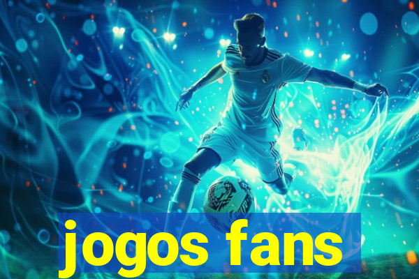 jogos fans