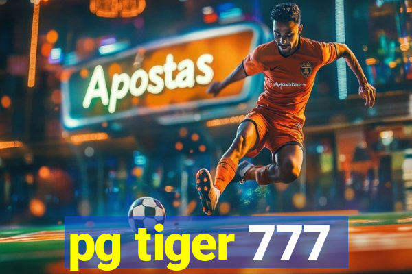 pg tiger 777