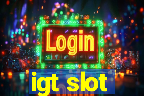 igt slot