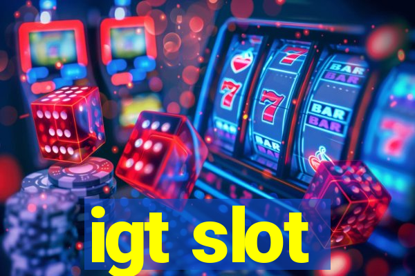 igt slot