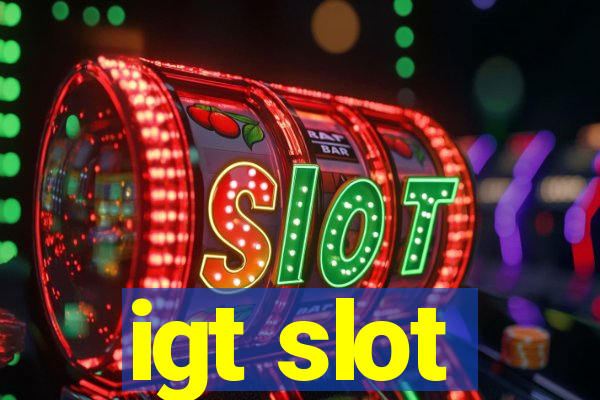 igt slot