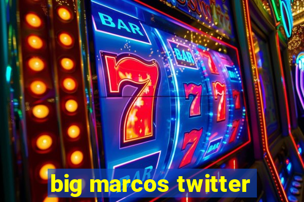 big marcos twitter