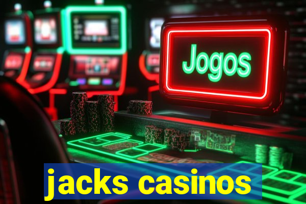 jacks casinos