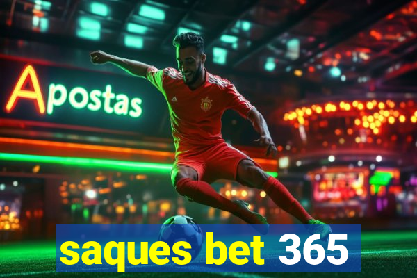 saques bet 365