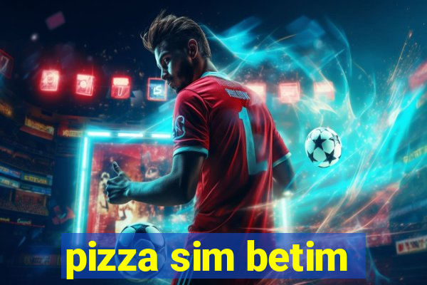 pizza sim betim