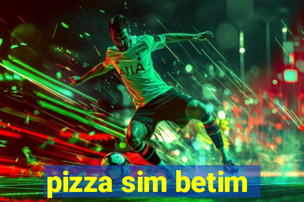 pizza sim betim