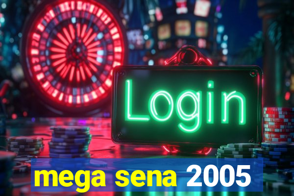 mega sena 2005