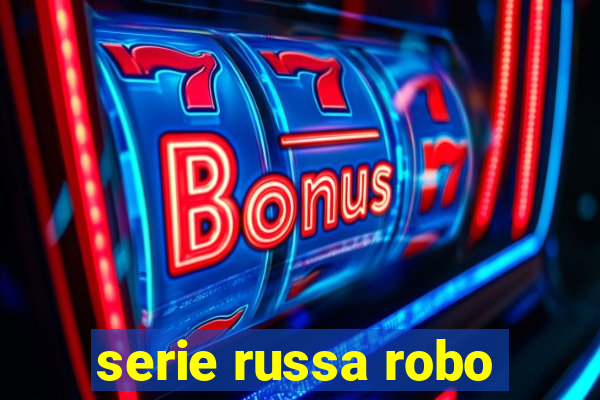 serie russa robo