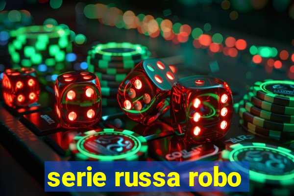 serie russa robo