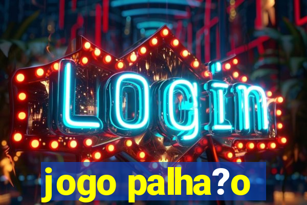 jogo palha?o