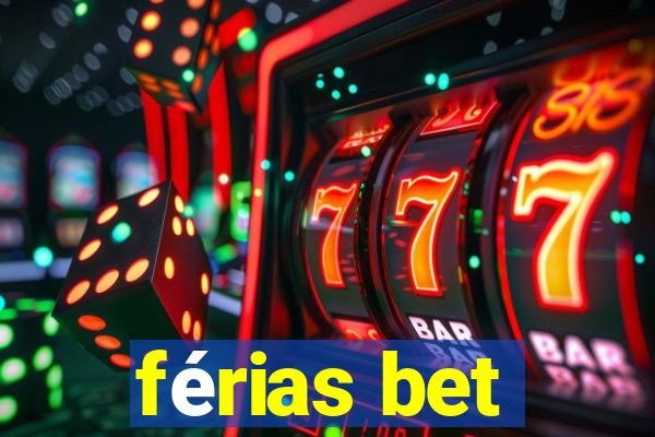 férias bet