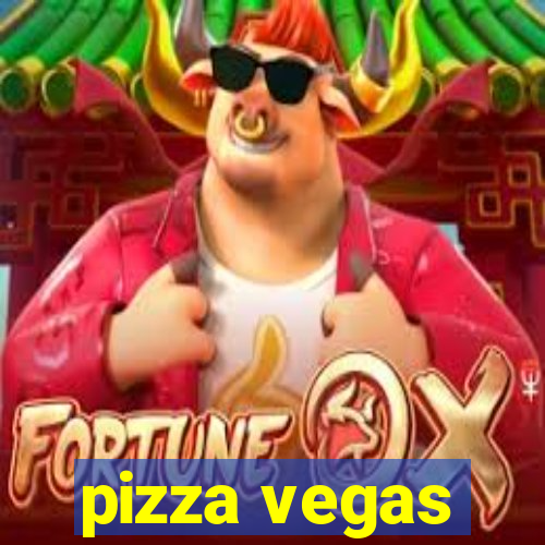 pizza vegas