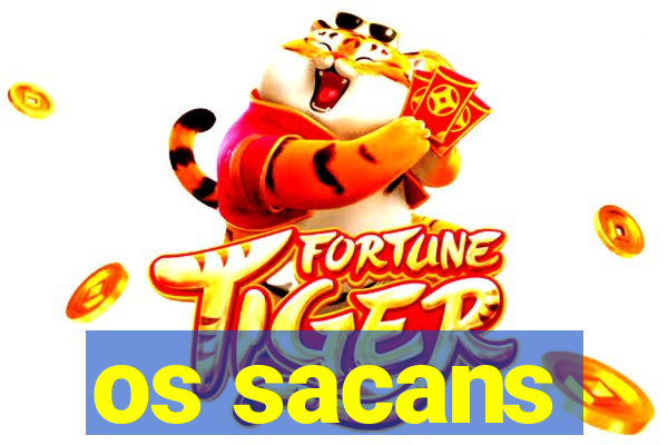 os sacans