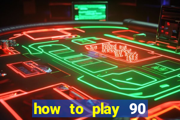 how to play 90 ball bingo