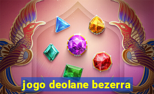 jogo deolane bezerra