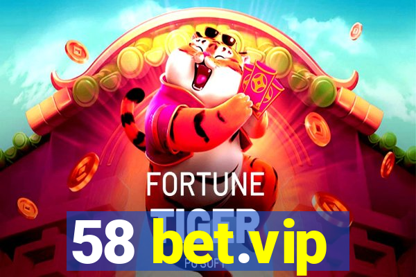 58 bet.vip