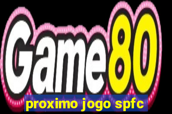 proximo jogo spfc