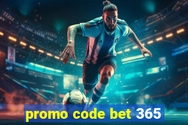 promo code bet 365