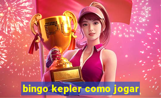 bingo kepler como jogar