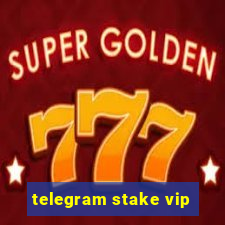 telegram stake vip