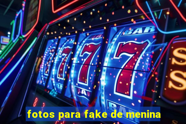 fotos para fake de menina